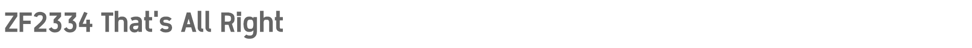 Sample characters ZF2334 That's All Right Font